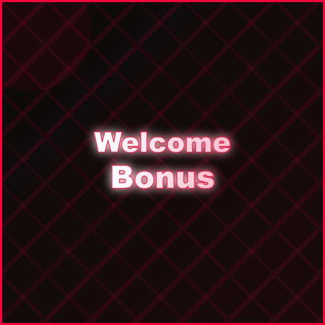 Welcome Bonus